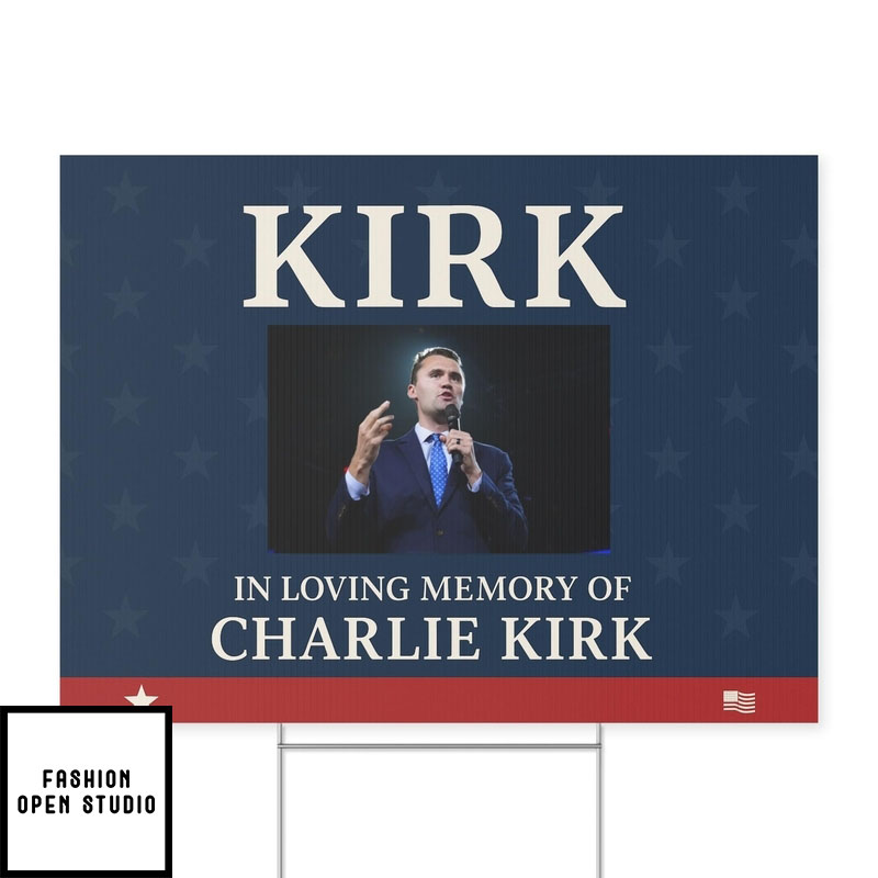 Charlie Kirk Memorial Yard Sign