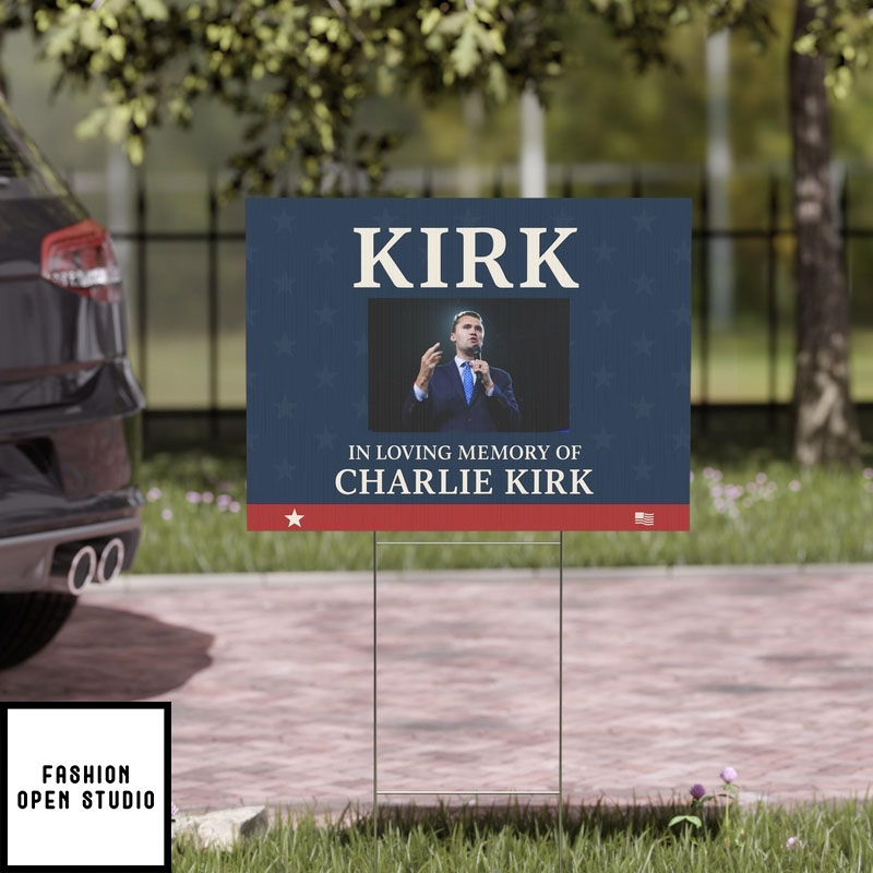 Charlie Kirk Memorial Yard Sign