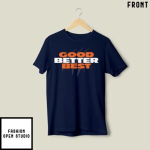 Chicago Good Better Best Never Let It Rest T-Shirt