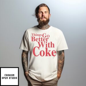 Coca-Cola Things Go Better With Coke T-Shirt