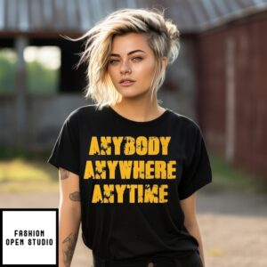 Dan Quinn Anybody Anytime Anywhere T-Shirt