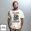 Death Don’T Like Me Take A Number It’S Gonna Be A While Before I Give A Fuck T-Shirt