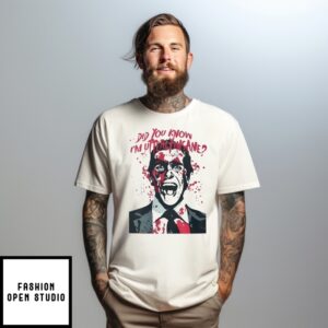 Did You Know I’M Utterly Insane T-Shirt