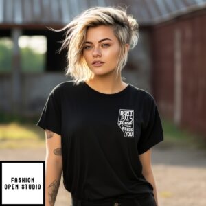 Don’T Bite The Hand That Feeds You T-Shirt