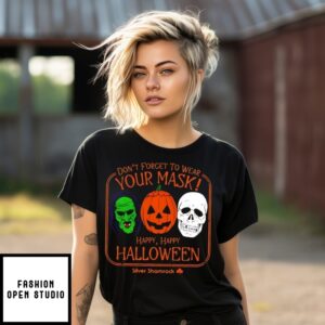 Don’T Forget To Wear Your Masks Halloween T-Shirt