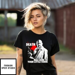 Dr Loomis Michael Myers Death Has Come To Your Little Town Halloween T-Shirt