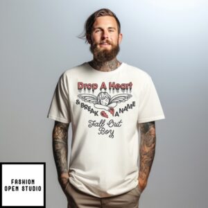 Drop A Heart And Break A Name Fall Out Boy T-Shirt