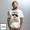Duck Nope Can’T Go To Hell Satan Still Has That Restraining Order Against Me T-Shirt