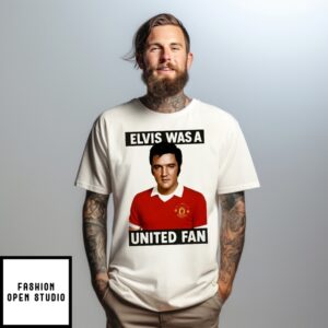 Elvis Presley Was A United Fan Graphic T-Shirt