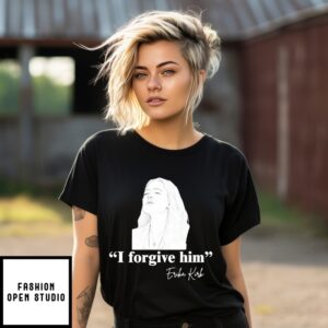 Erika Kirk I Forgive Him T-Shirt