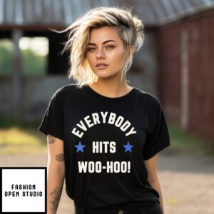 Everybody Hits Woo Hoo T-Shirt