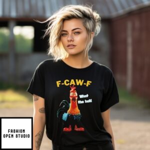 F Caw F Chicken What The Heli T-Shirt