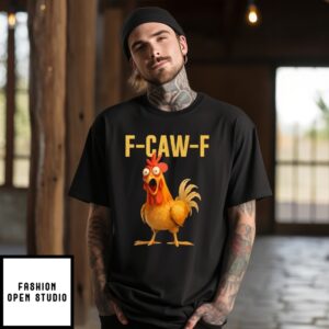 Fcawf Chicken T-Shirt