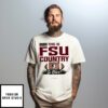Florida State Seminoles This Is Fsu Country Defend ‘Till The End T-Shirt