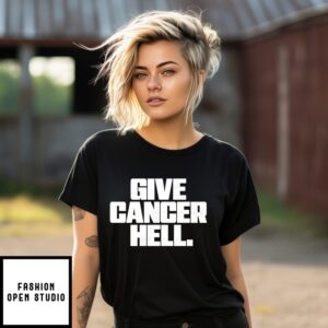 Give Cancer Hell T-Shirt