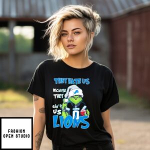 Grinch They Hate Us Because They’Re Not Us Lions Christmas T-Shirt