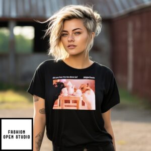 Hamster Tea Boots Did You Hear The Tea About Sis Gagged Boots T-Shirt