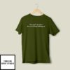 Hey Quick Question Are You Fucking Kidding Me T-Shirt