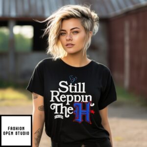 Houston Texans Still Reppun The H T-Shirt