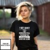 I Get Quiet Before I Get Disrespectful I’M Giving You A Chance To Leave Me Alone T-Shirt
