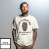 I Got A Jar Of Dirt Brother T-Shirt