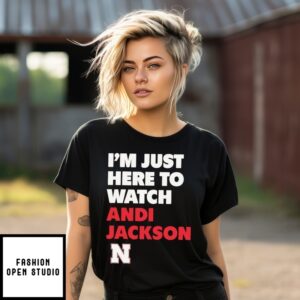 I Just Here To Watch Andi Jackson Nebraska Huskers T-Shirt