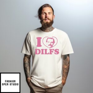 I Love Dilfs Jim Hopper Stranger Things T-Shirt