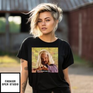 I’M Eleven Now Bitch Jim Hopper Stranger Things T-Shirt