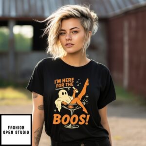 I’M Here For The Boos  Halloween T-Shirt