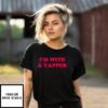 I’M With A Yapper T-Shirt