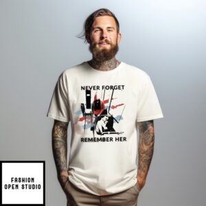 Iryna Zarutska Never Forget Remember Her T-Shirt