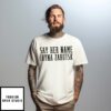 Iryna Zarutska Say Her Name T-Shirt