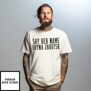 Iryna Zarutska Say Her Name T-Shirt