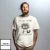 It’S Fine Im Fine Everything Is Fine Cat Coffee T-Shirt