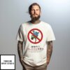 Japan Subway Poster No Circus Performance Here Japan Is Not A Theme Park T-Shirt