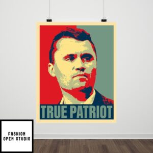 Justice For Charlie Kirk Tribute True Patriot Poster