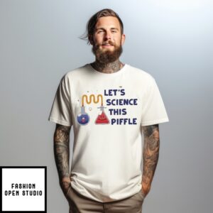 Let’S Science This Piffle Cartoon T-Shirt