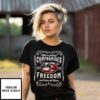 Life Is Full Of Compromises Freedom Isn’S One Of Them T-Shirt