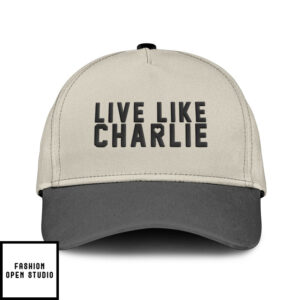 Live Like Charlie Hat