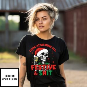 Look At Me Being All Festive And Shit Christmas Skeleton T-Shirt