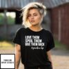 Love Them Spoil Them Give Them Back Grandma Life T-Shirt
