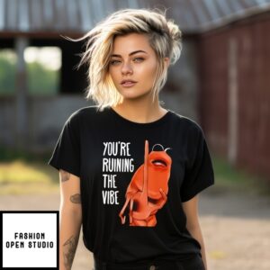 Marcus The Worm You’Re Ruining The Vibe T-Shirt