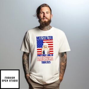 Meg Stalter Prettiest Girl In America Tour 2025 T-Shirt