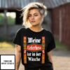 Meine Lederhose Ist In Der Wäsche T-Shirt