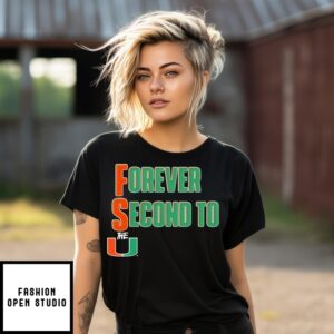 Miami Hurricanes Forever Second To The U T-Shirt