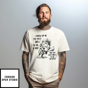 Monkey I Grew Up In The Best Era To Be A Kid And The Worst Era To Be An Adult T-Shirt