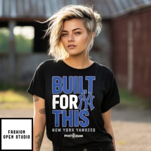 New York Yankees Built For This October 2025 Postseason T-Shirt