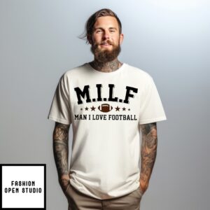 Official Milf Man I Love Football T-Shirt