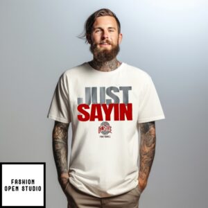 Ohio State Buckeyes Julian Sayin Just Sayin’ T-Shirt