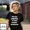 Old English Beo Thu Gepyldig Ic Hafu Sundormodnesse T-Shirt